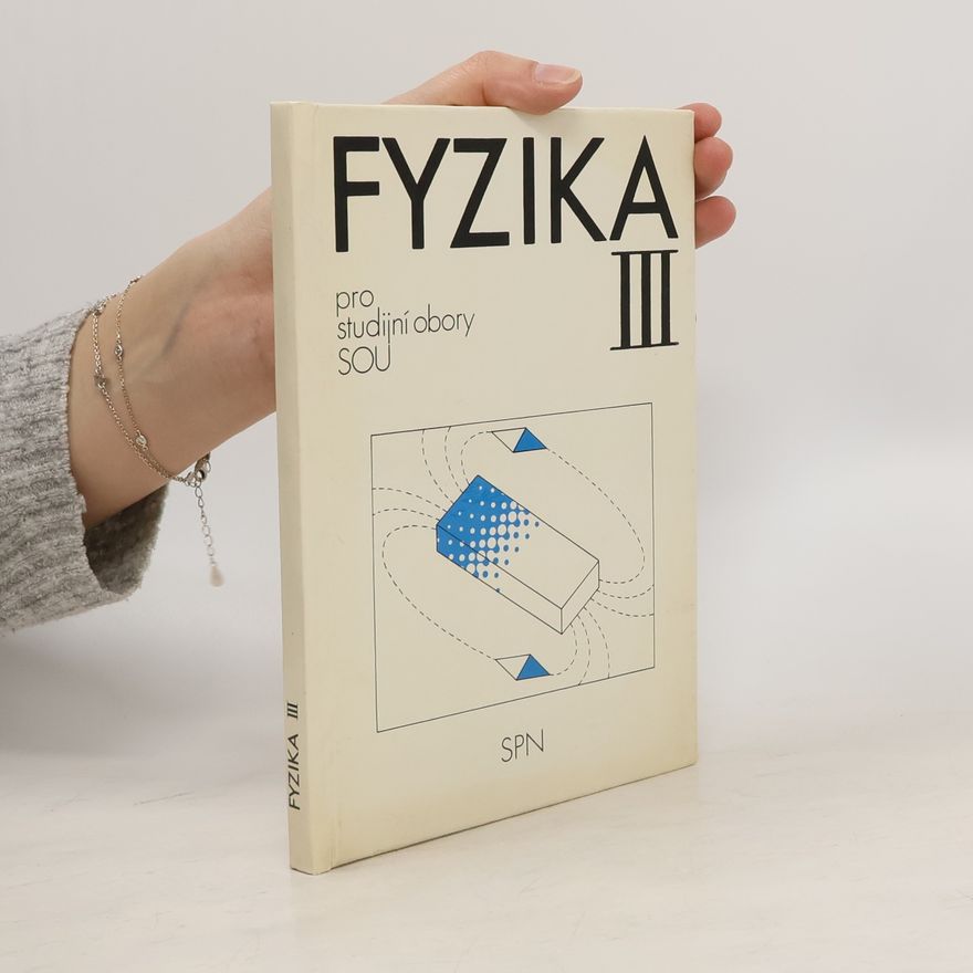 Oldřich Lepil Fyzika III pro studijní obory SOU