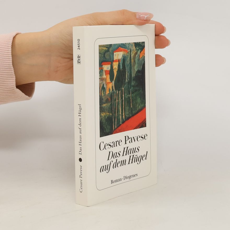 Cesare Pavese Das Haus auf dem Hügel
