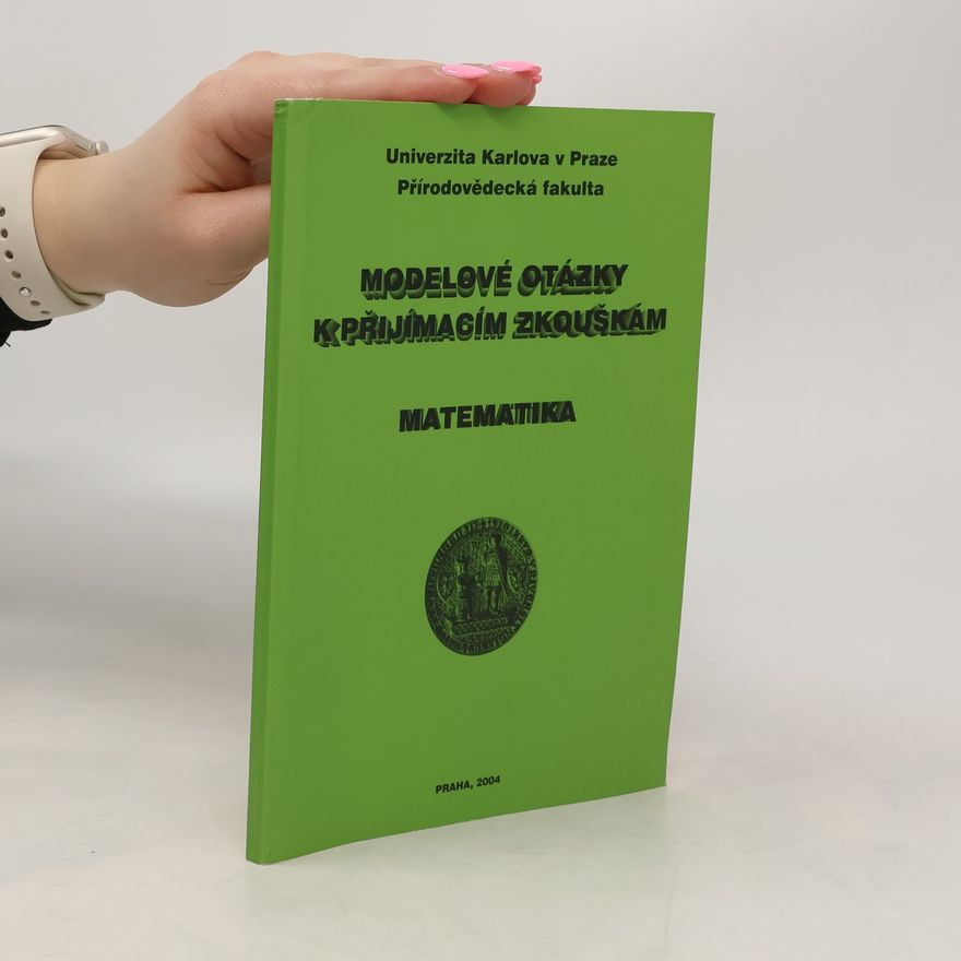 Univerzita Karlova Přírodovědecká fakulta Modelové otázky k přijímacím zkouškám. Matematika
