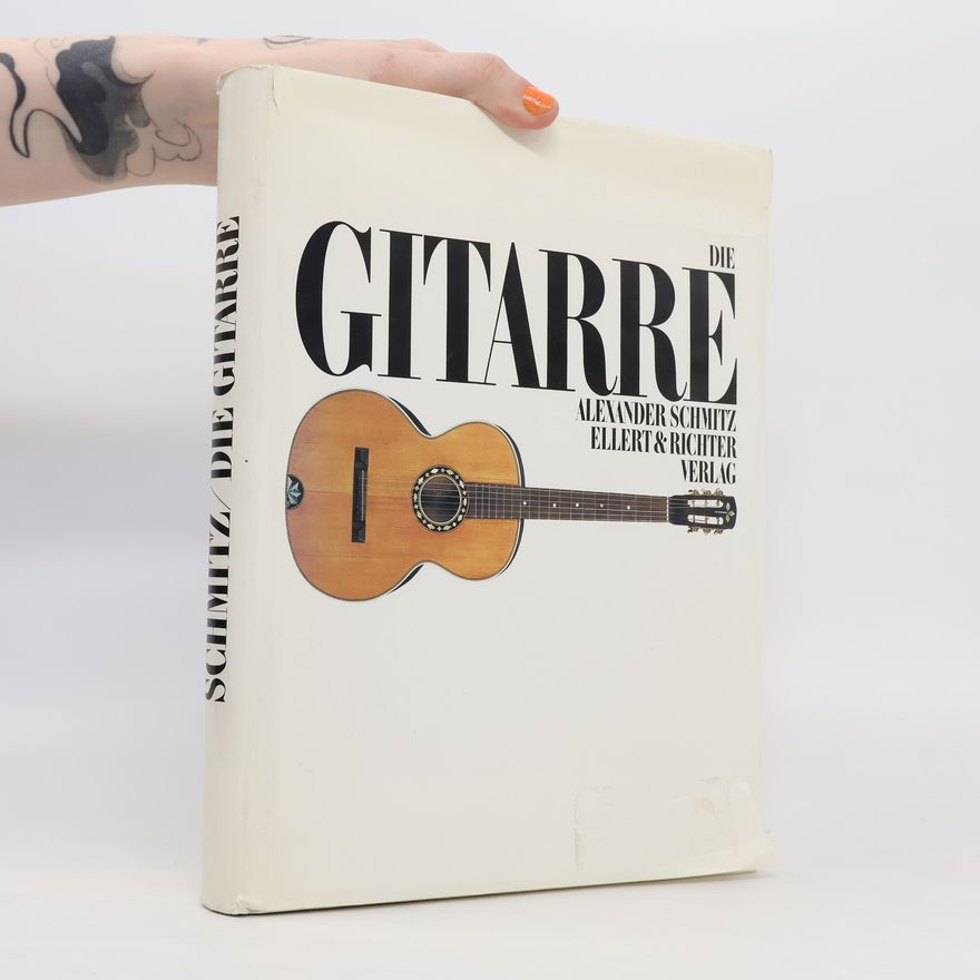 Alexander Schmitz Die Gitarre