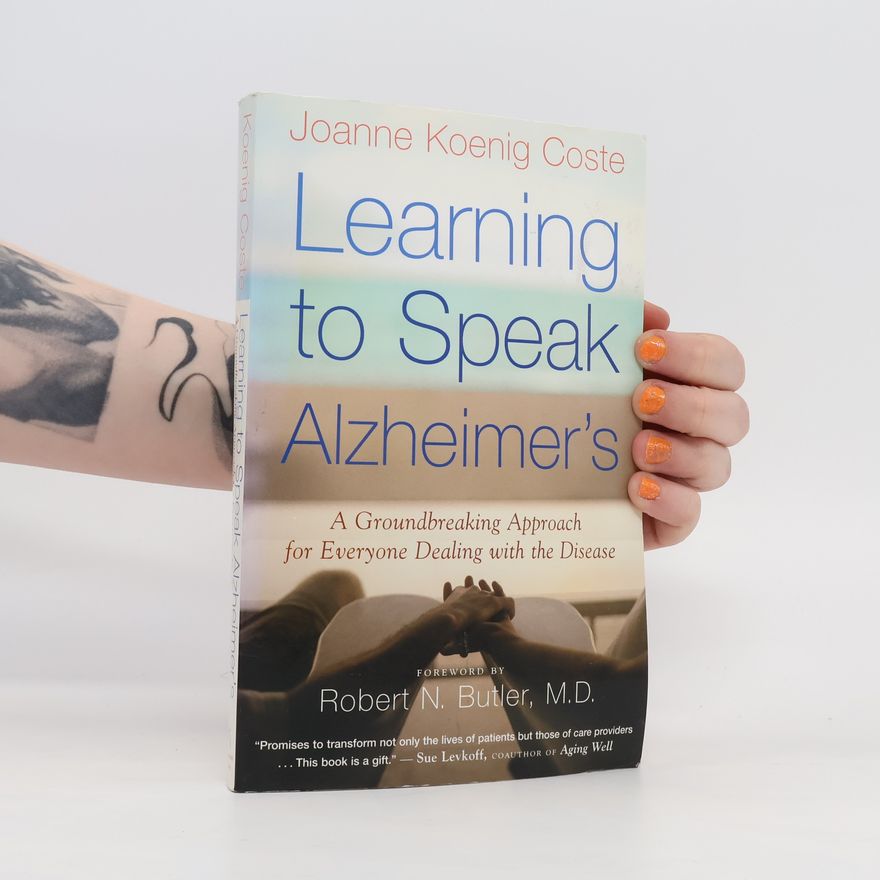 Joanne Koenig-Coste Learning to Speak Alzheimer's