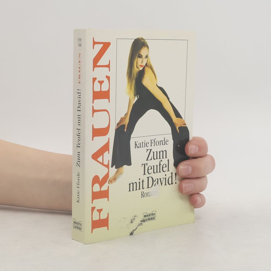 Katie Fforde Zum Teufel mit David!