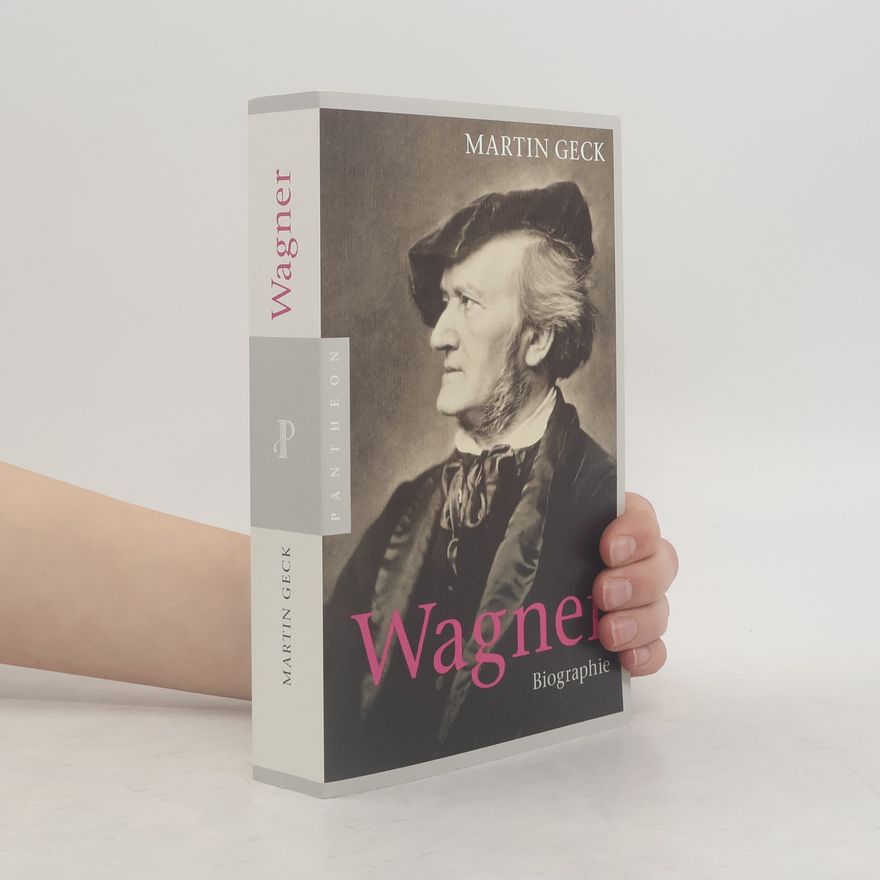 Martin Geck Richard Wagner