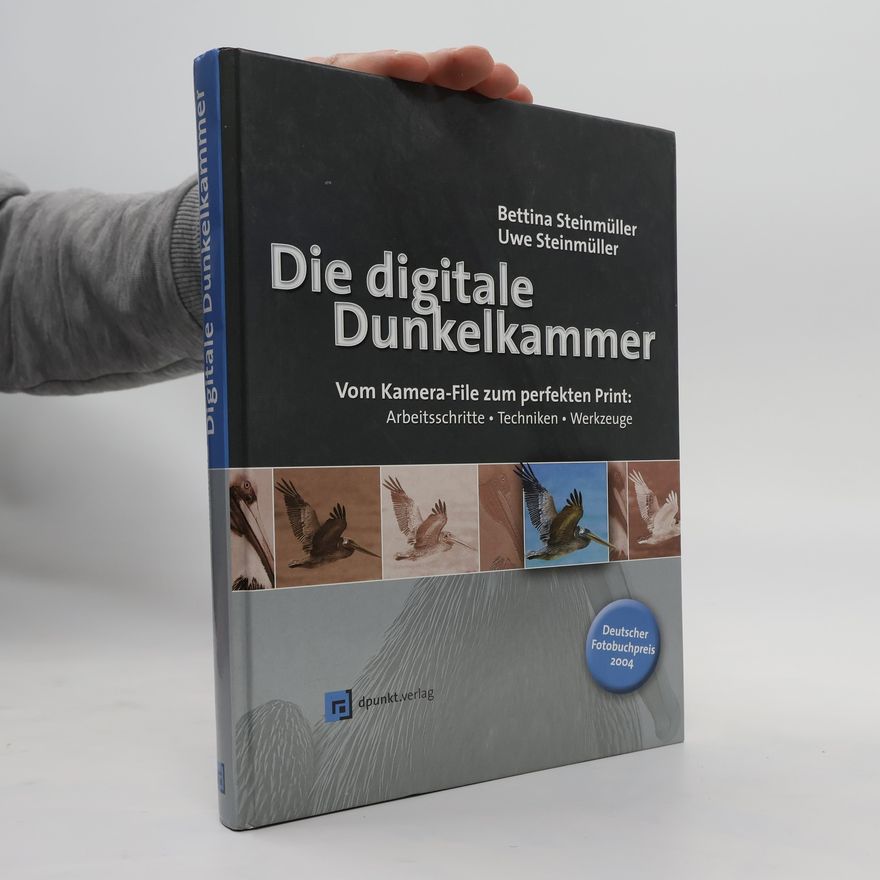 Bettina Steinmüller Die digitale Dunkelkammer