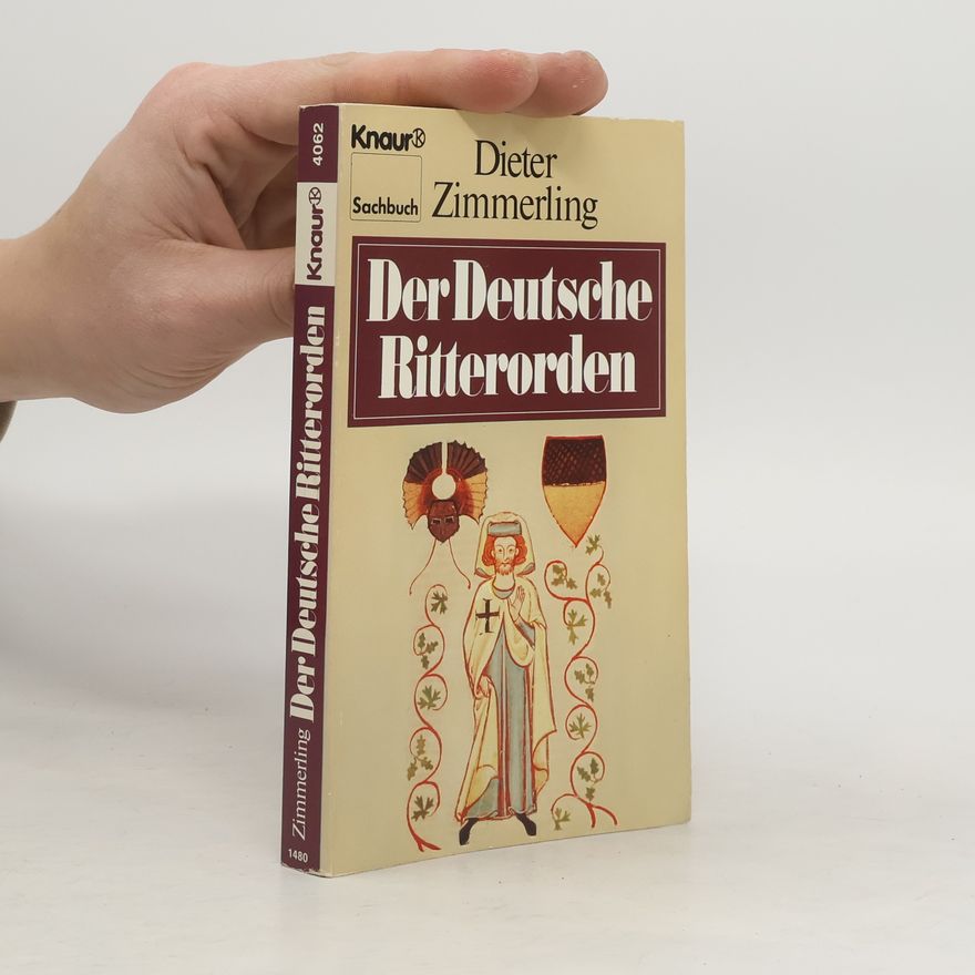 Dieter Zimmerling Der Deutsche Ritterorden