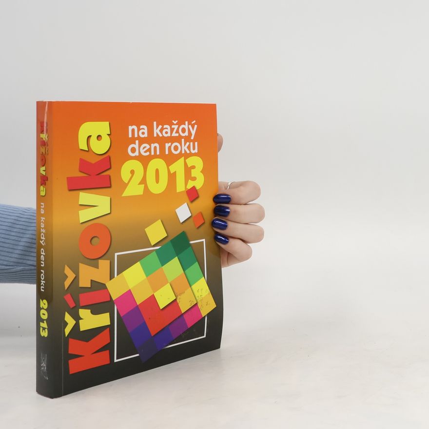Autores varios Křížovka na každý den roku 2013