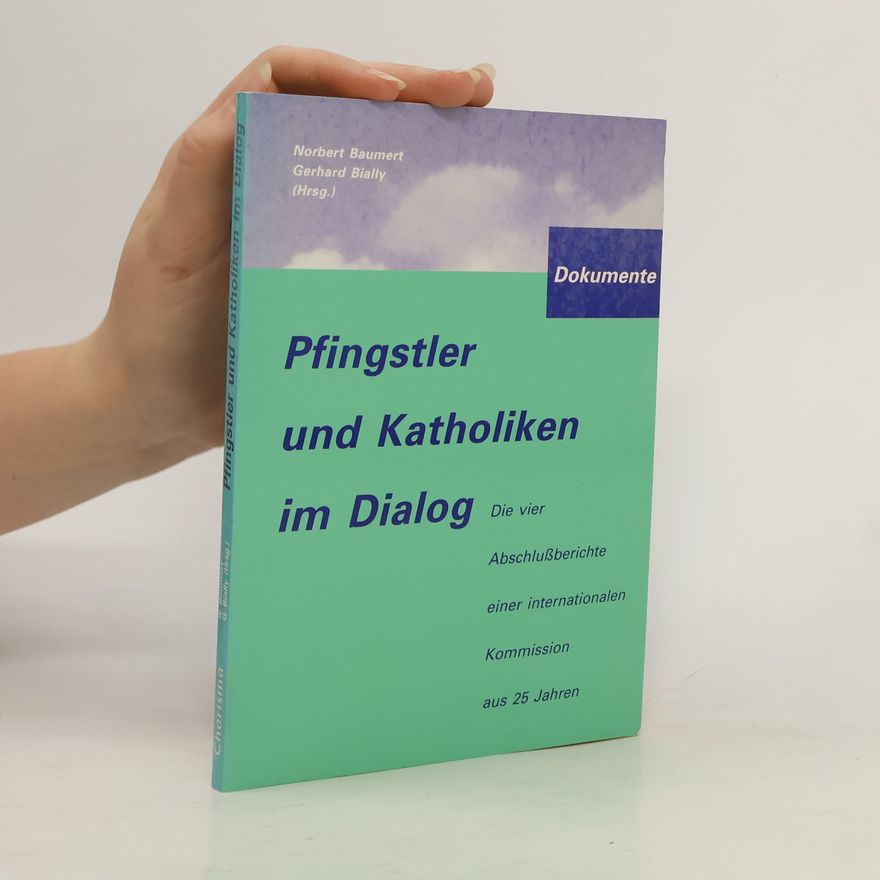 Norbert Baumert Pfingstler und Katholiken im Dialog