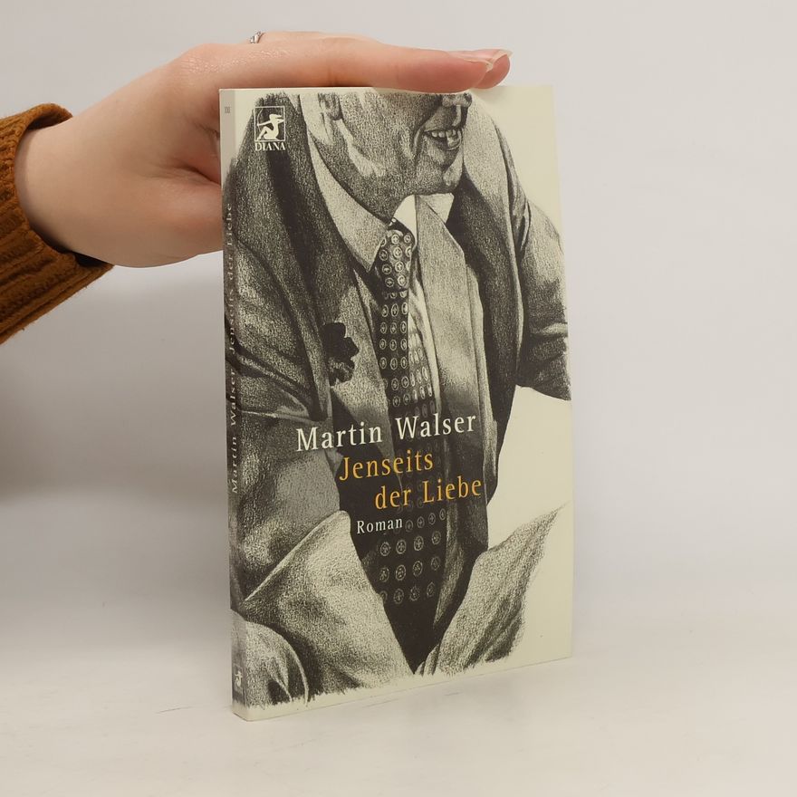 Martin Walser Jenseits der Liebe