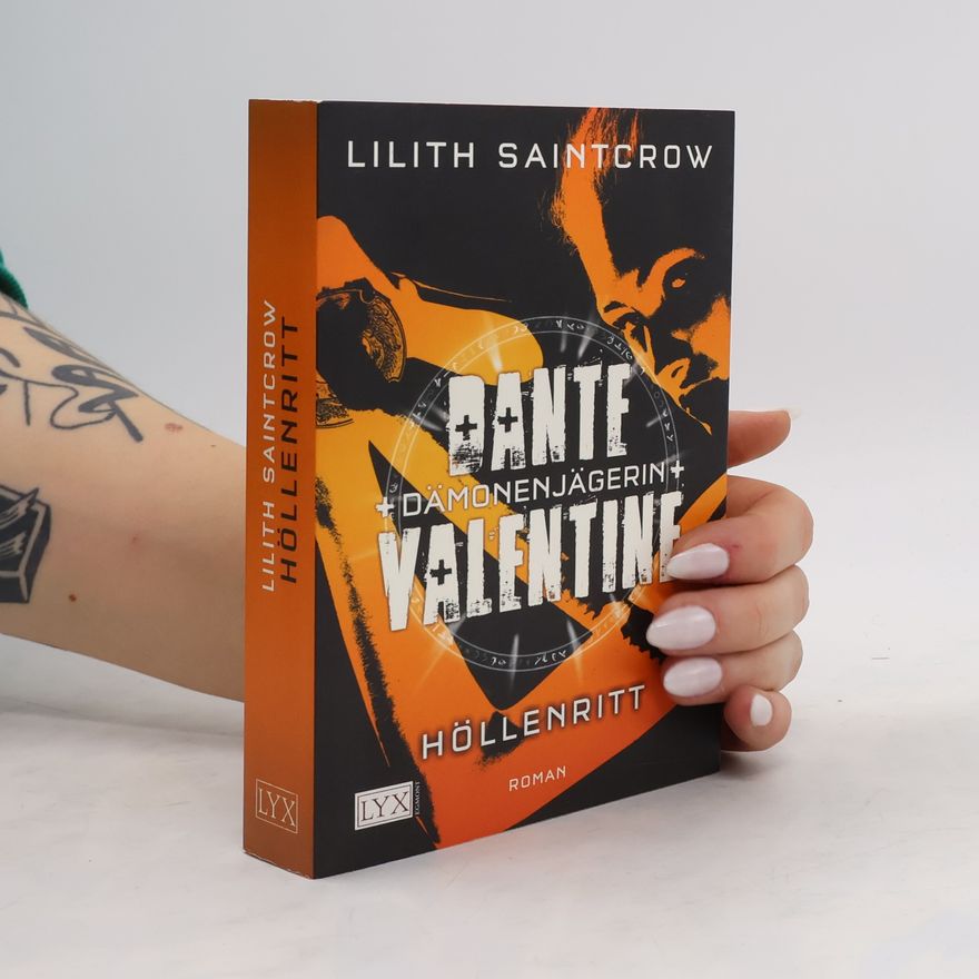 Lilith Saintcrow Dante Valentine - Dämonenjägerin 2. Höllenritt