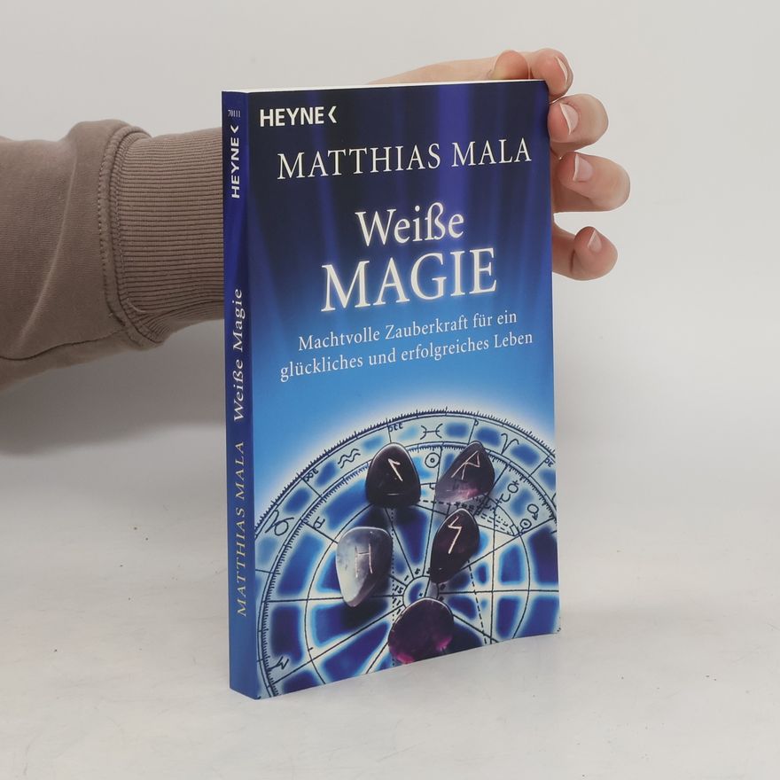 Matthias Mala Weiße Magie