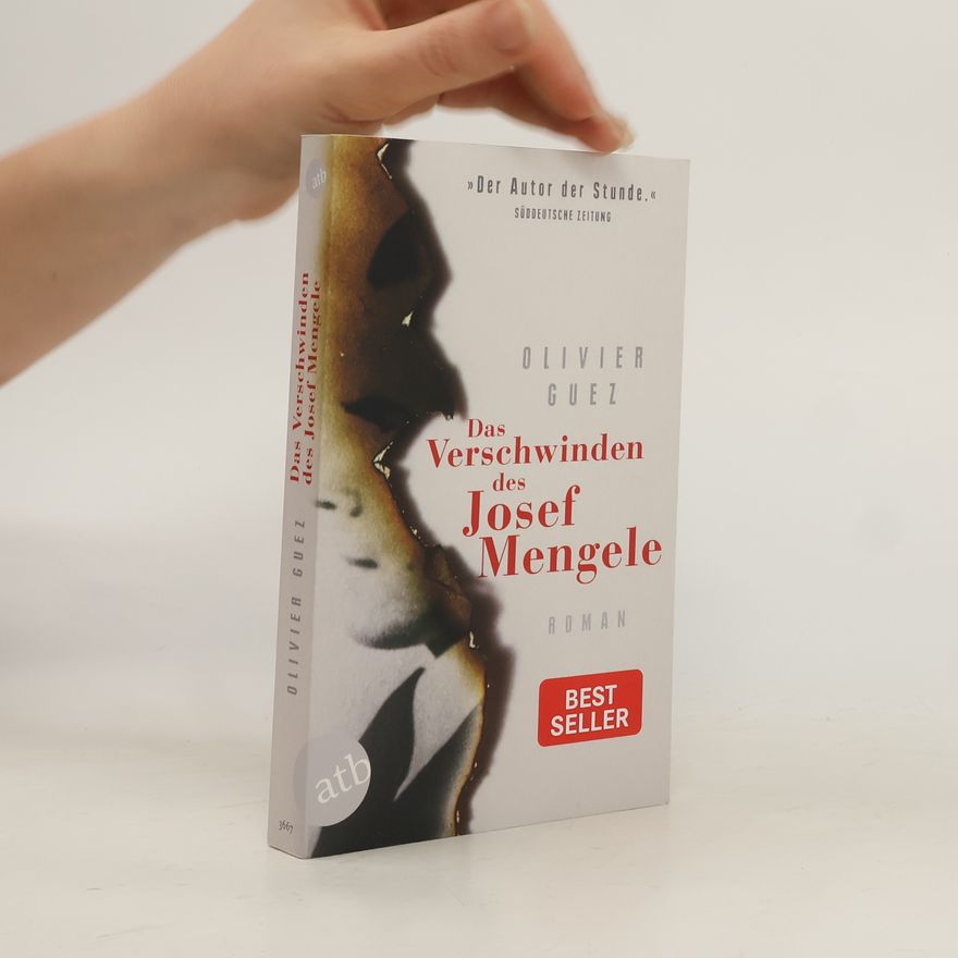 Olivier Guez Das Verschwinden des Josef Mengele