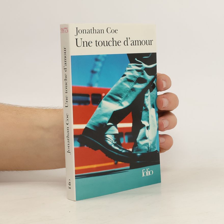 Jonathan Coe Une Touche D'Amour