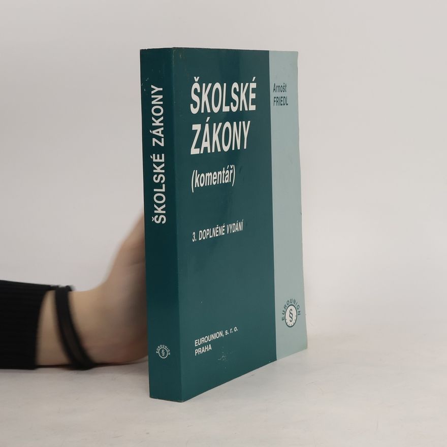 Arnošt Friedl Školské zákony : (komentář)