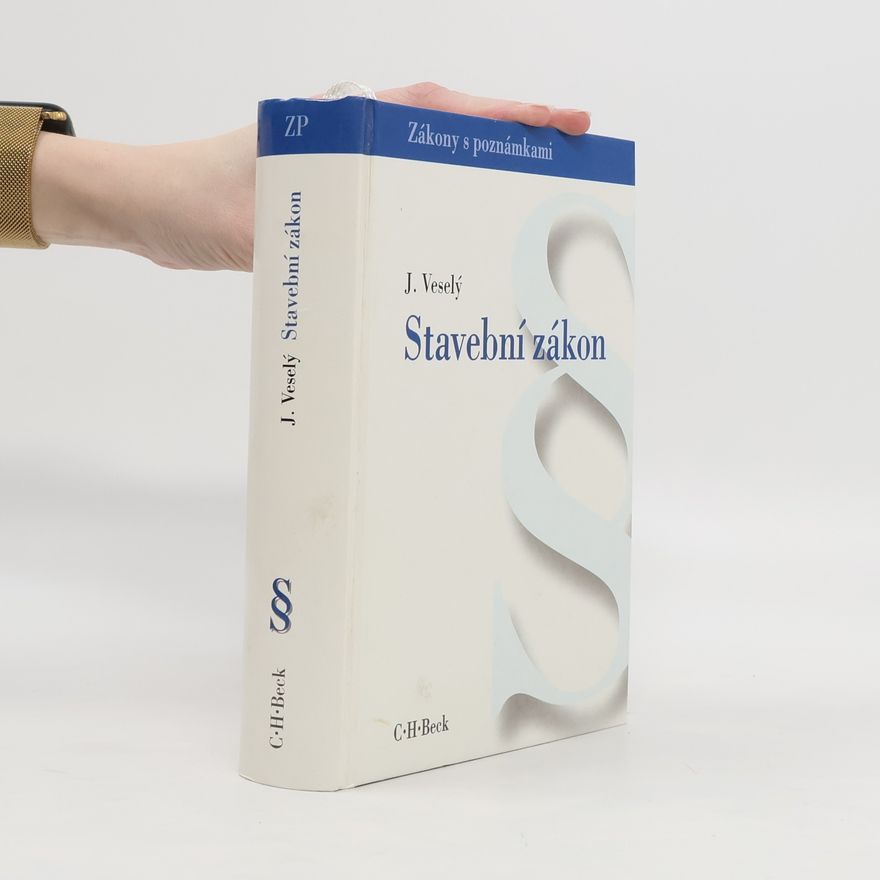 Jan Veselý Stavební zákon a předpisy související. XXIV