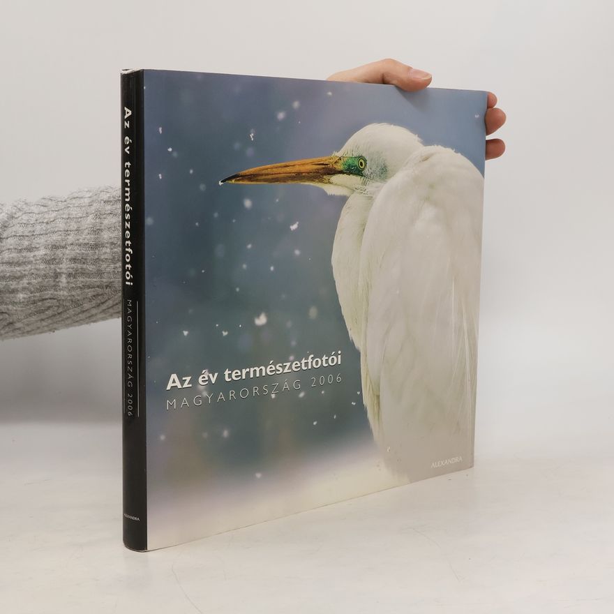 Autorenkollektiv Az év természetfotói. Magyarország 2006