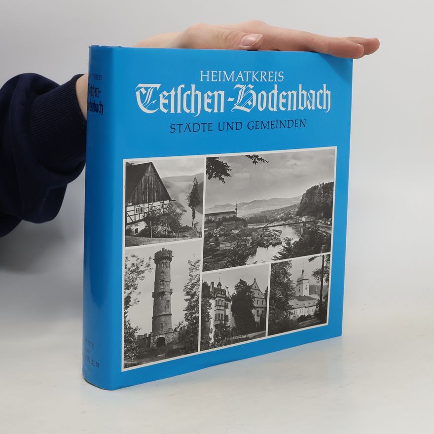 Alfred Herr Heimatkreis Tetschen-Bodenbach. Städte und Gemeinden