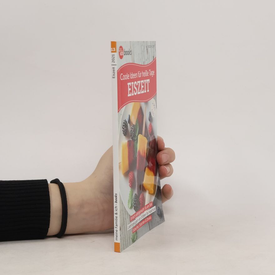 Autorenkollektiv Coole Ideen für heiße Tage. Eiszeit
