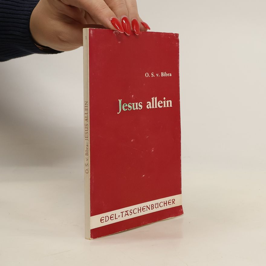O. S. von. Bibra Jesus allein