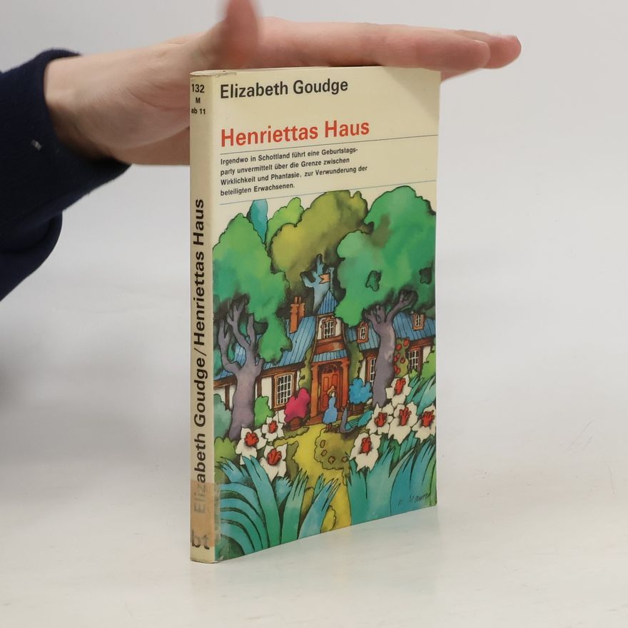 Elizabeth Goudge Henriettas Haus