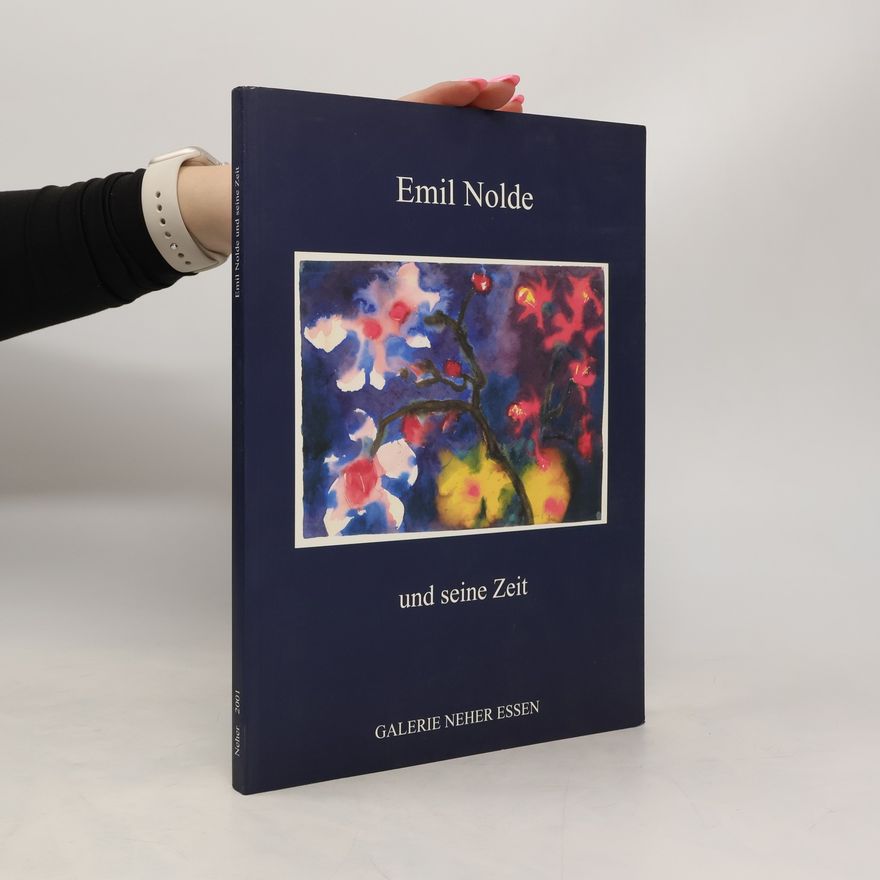 Auteurscollectief Emil Nolde und seine Zeit