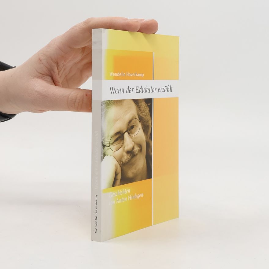 Wendelin Haverkamp Wenn der Edukator erzählt