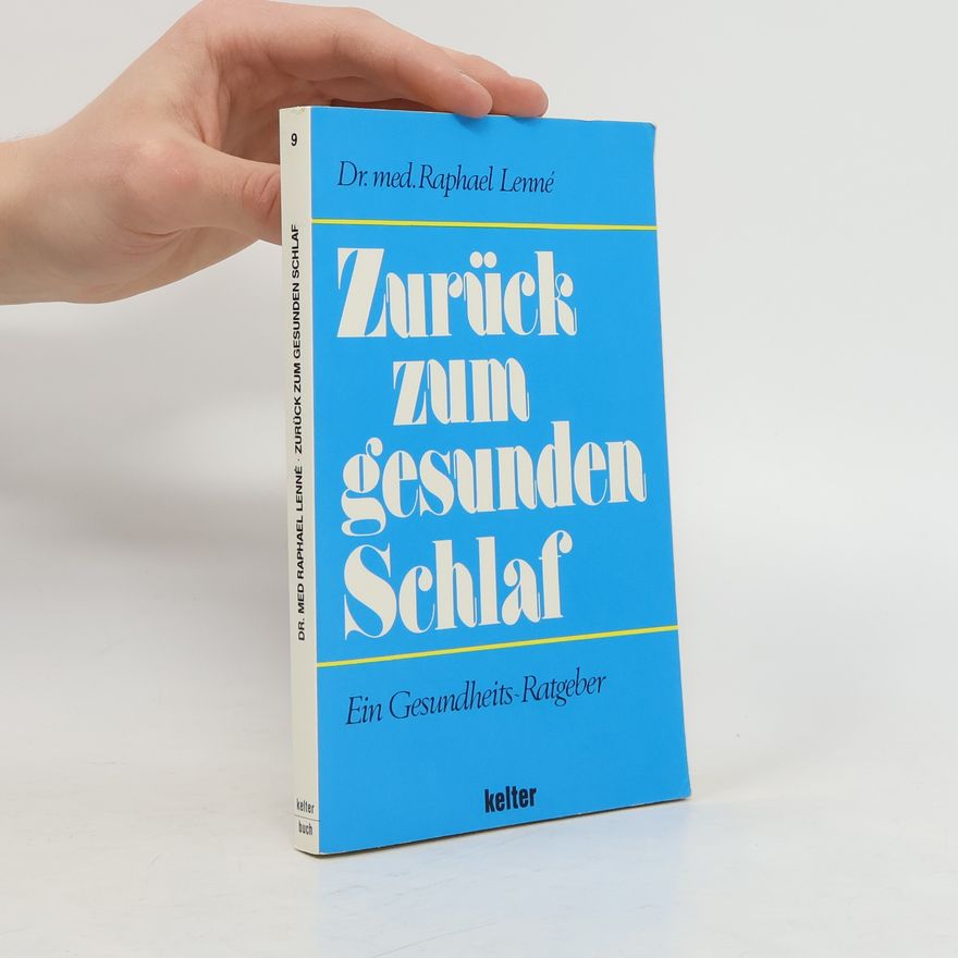 Raphael Lenne Zurück zum gesunden Schlaf
