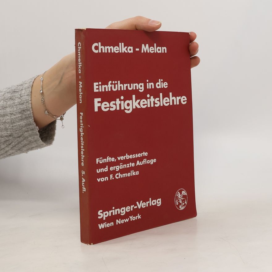 Fritz Chmelka Einführung in die Festigkeitslehre
