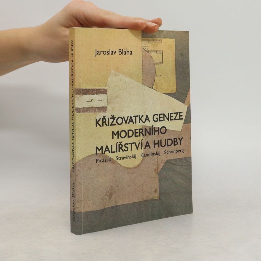 Jaroslav Bláha Křižovatka geneze moderního malířství a hudby
