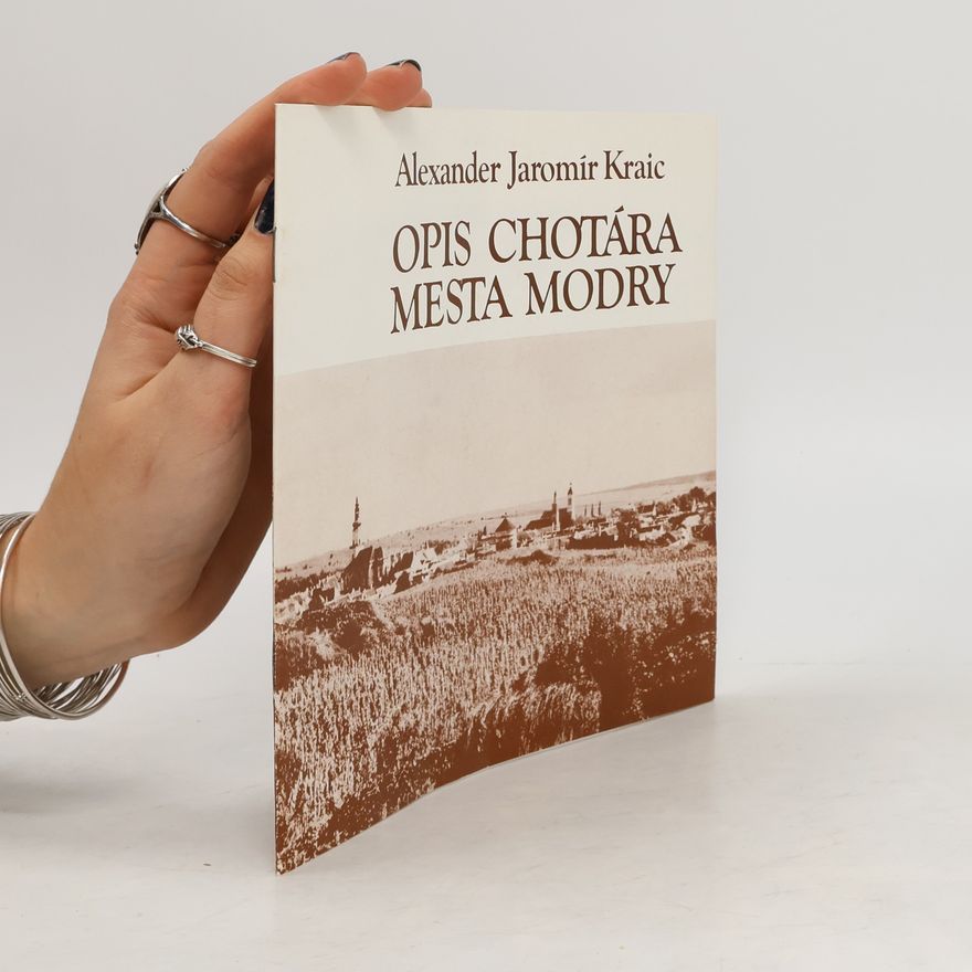 Alexander Jaromír Kraic Opis chotára mesta Modry
