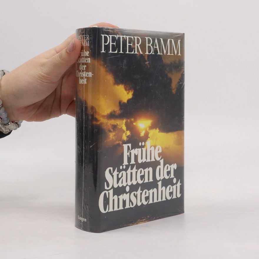 Peter Bamm Frühe Stätten der Christenheit