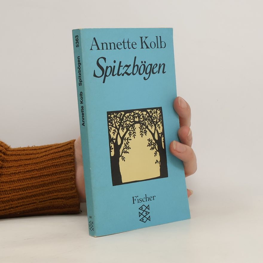 Annette Kolb Spitzbögen