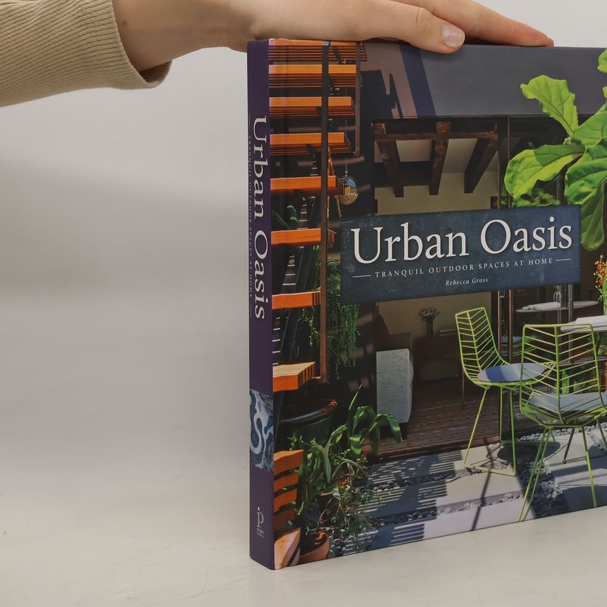 Rebecca Gross Urban Oasis