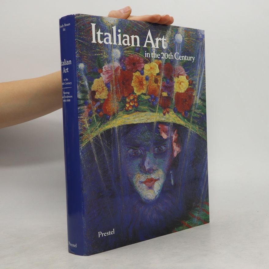 Emily Braun Italian art in the 20th [twentieth] century