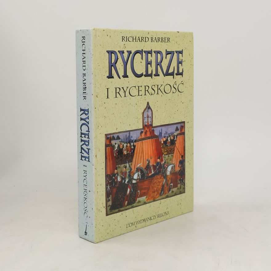 Richard Barber Rycerze i rycerskość