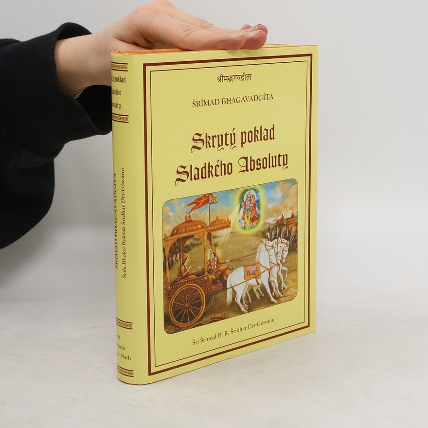 Šrímad Bhagavadgíta Skrytý poklad Sladkého Absoluty