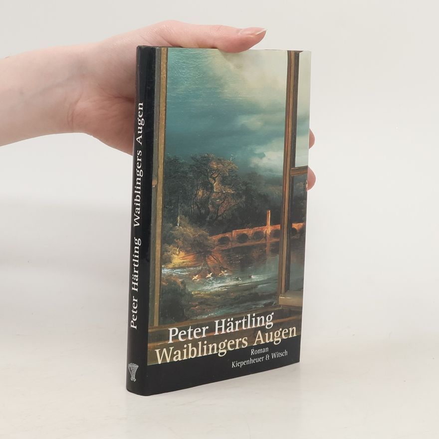 Peter Härtling Waiblingers Augen