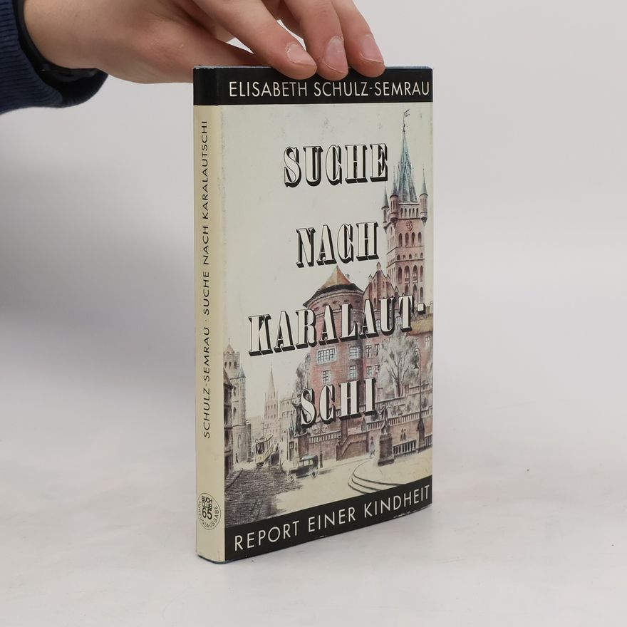 Elisabeth Schulz-Semrau Suche nach Karalautschi