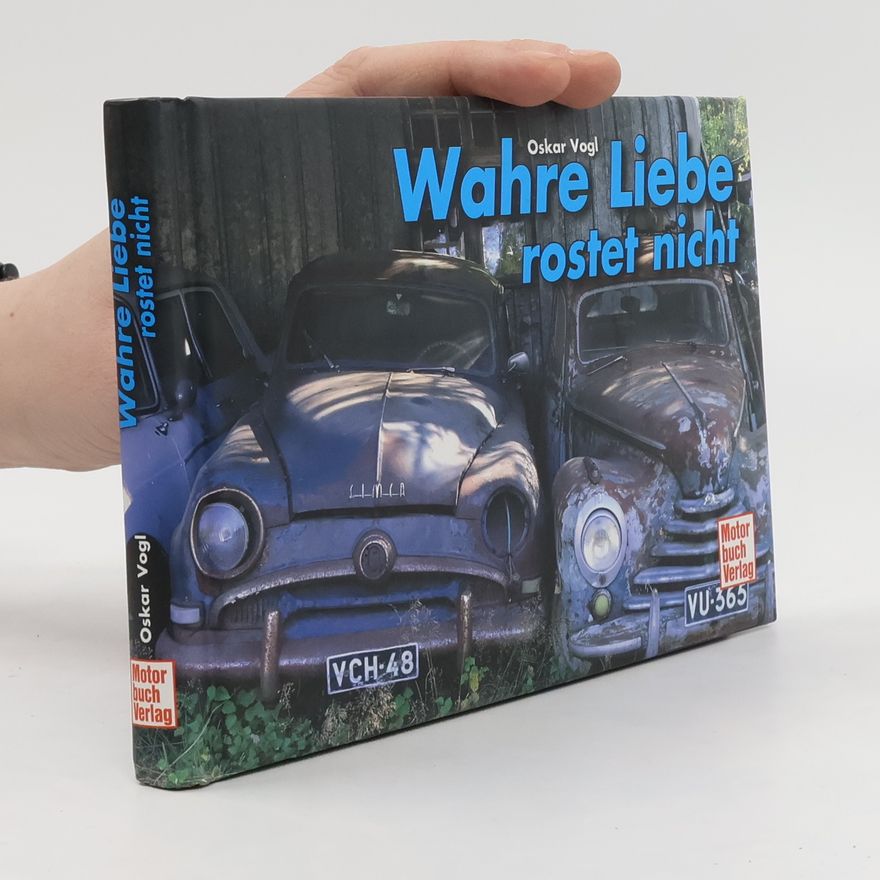 Oskar Vogl Wahre Liebe rostet nicht