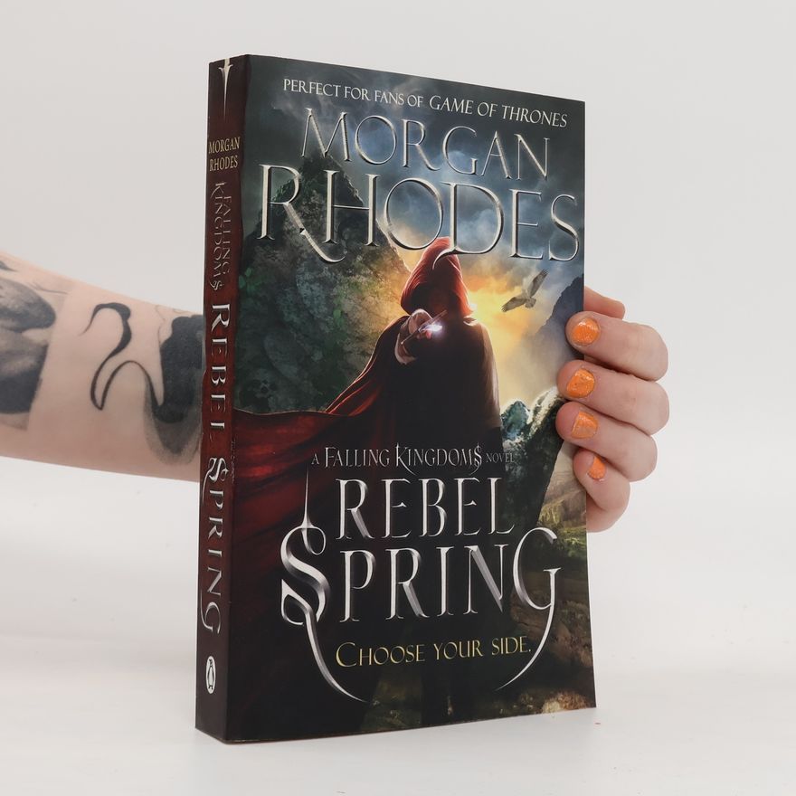 Morgan Rhodes Falling Kingdoms: Rebel Spring. Falling Kingdoms, Brennende Schwerter, englische Ausgabe