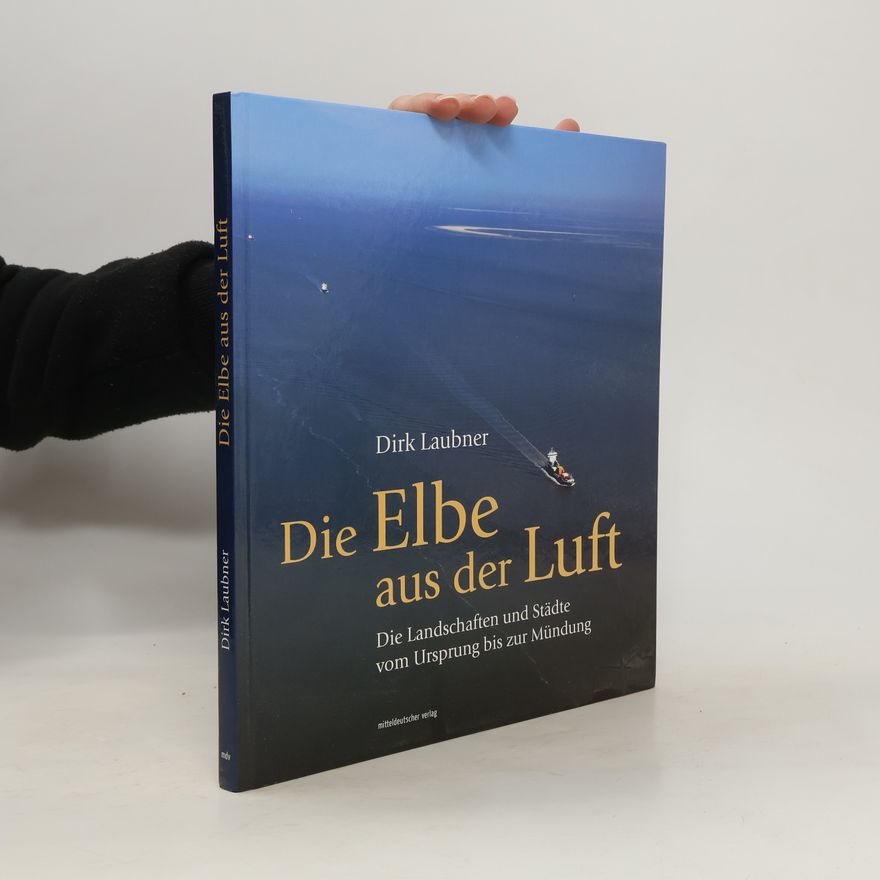 Dirk Laubner Die Elbe aus der Luft