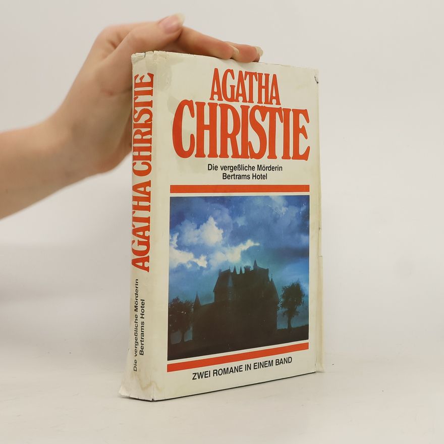 Agatha Christie Die vergeßliche Mörderin. Bertrams Hotel