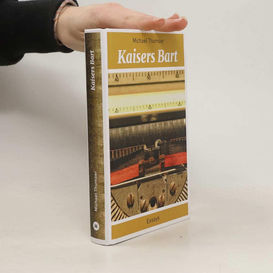 Michael Thumser Kaisers Bart