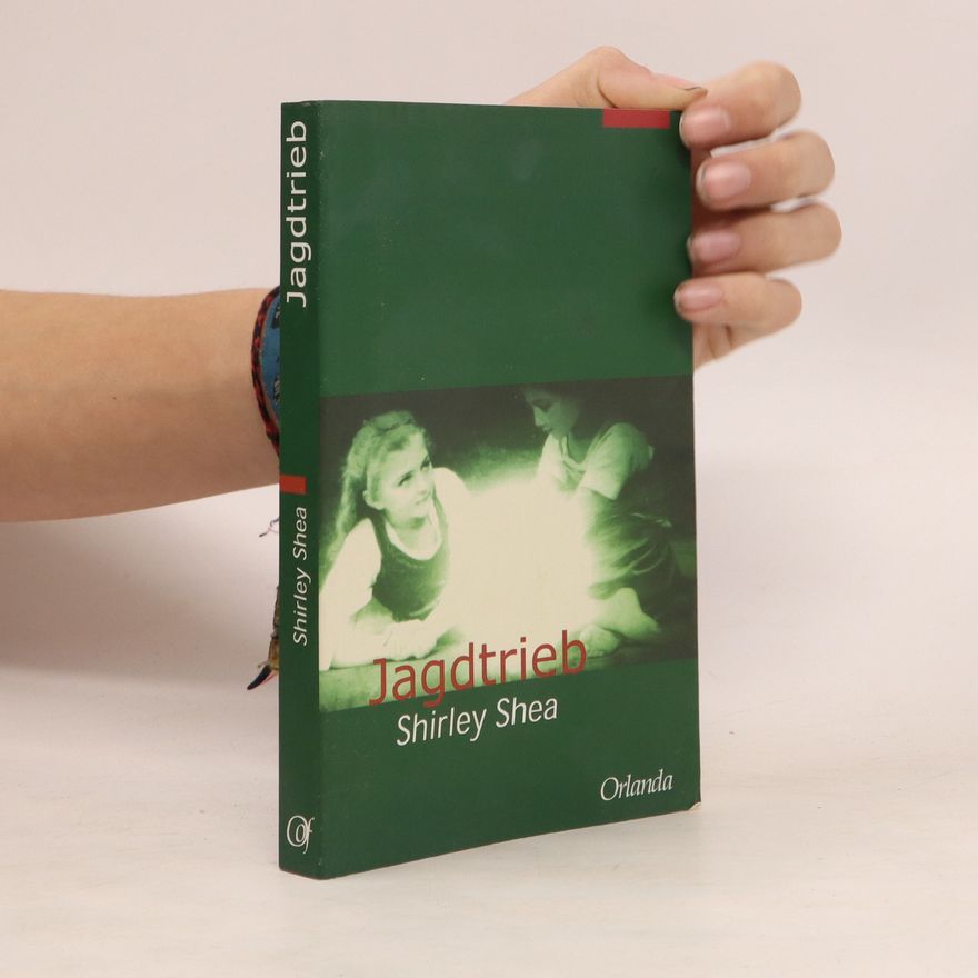 Shirley Shea Jagdtrieb. Ein Kriminalroman