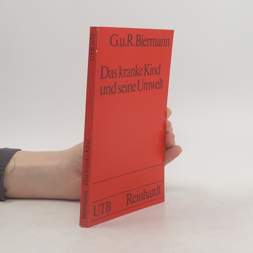 Gerd Biermann Das kranke Kind und seine Umwelt