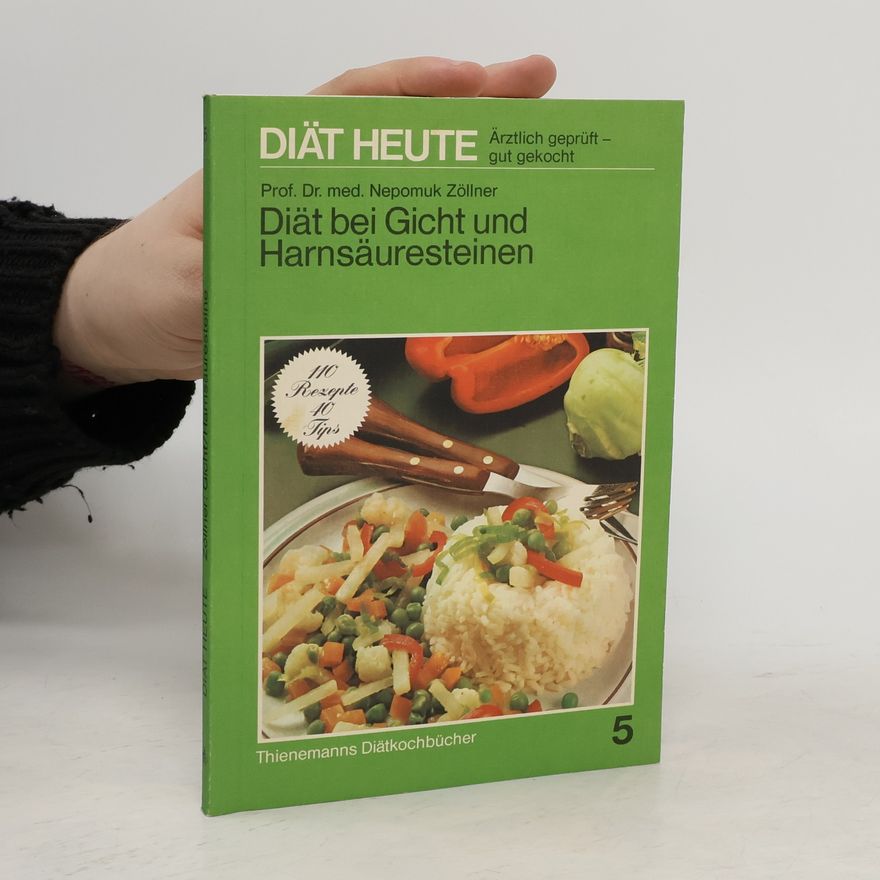Nepomuk Zöllner Diät bei Gicht und Harnsäuresteinen