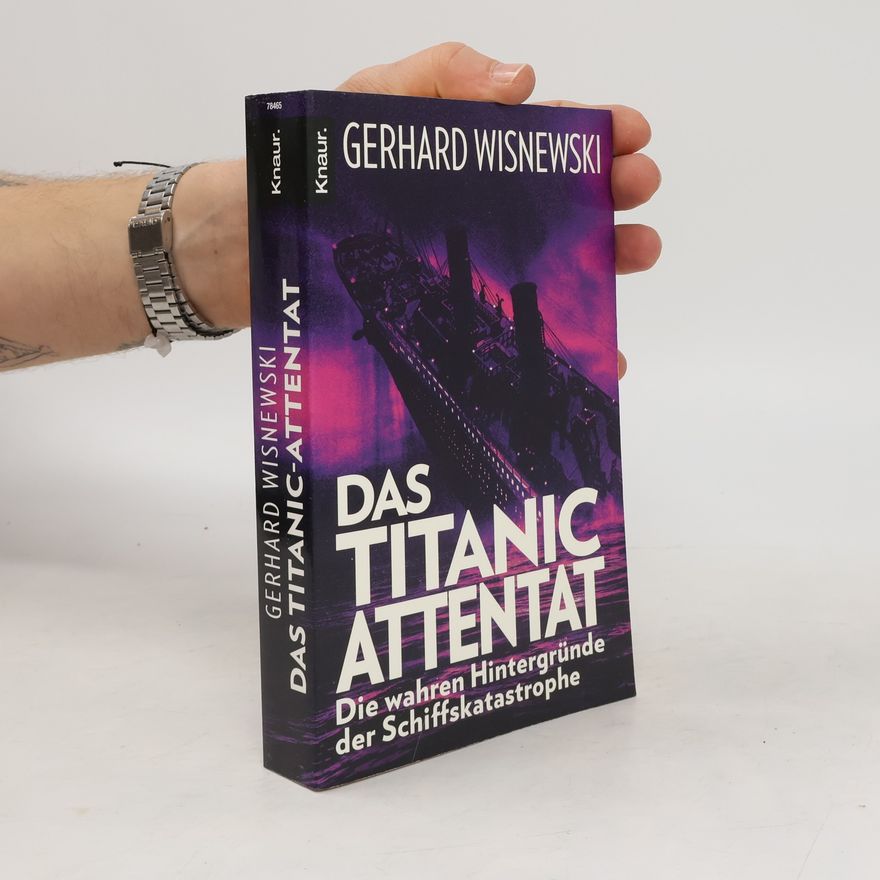 Gerhard Wisnewski Das Titanic-Attentat