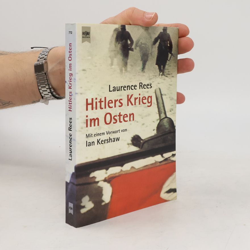 Laurence Rees Hitlers Krieg im Osten
