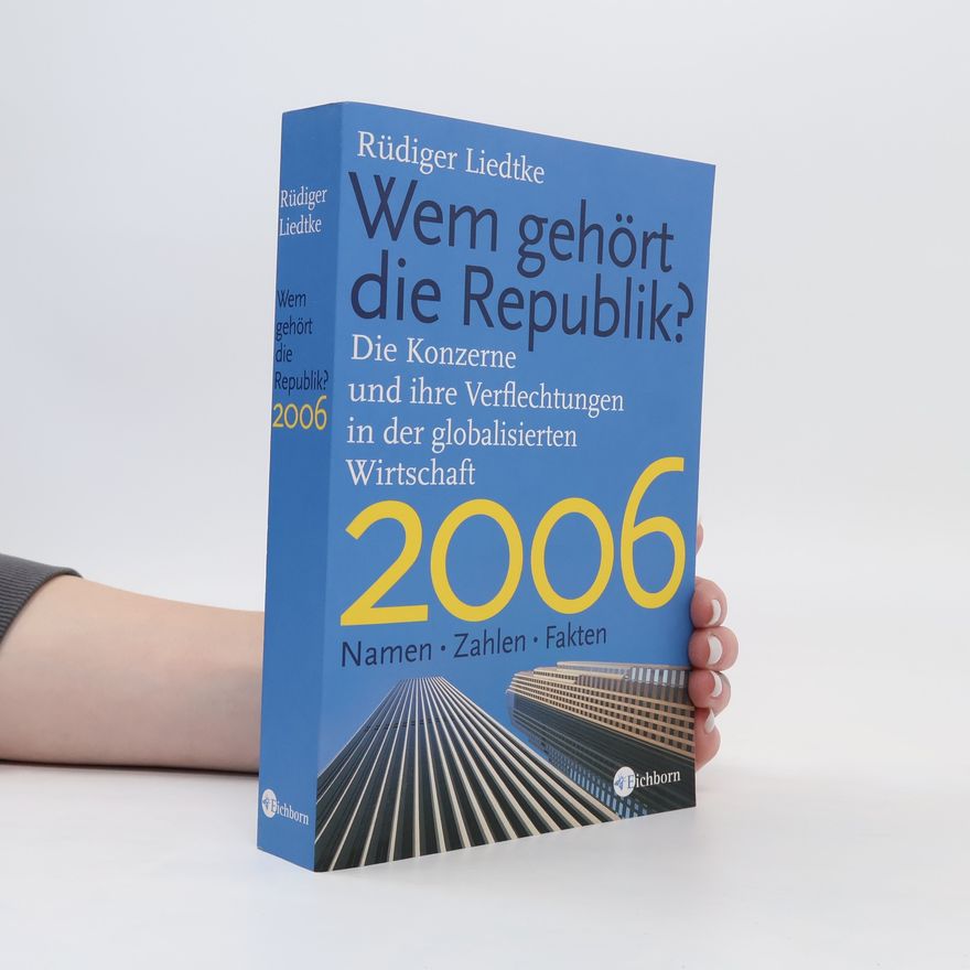 Rüdiger Liedtke Wem gehört die Republik? 2006