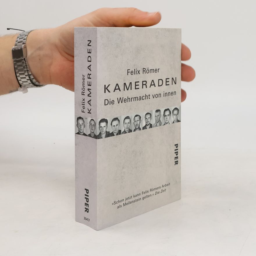 Felix Römer Kameraden