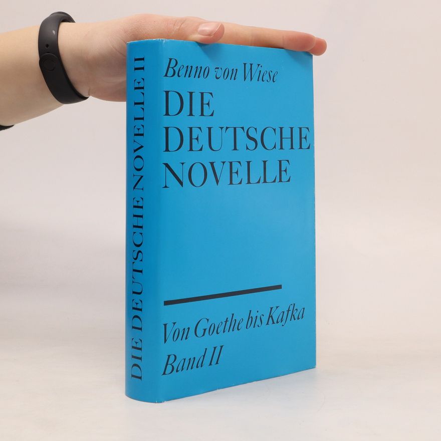 Benno von Wiese Die deutsche Novelle von Goethe bis Kafka
